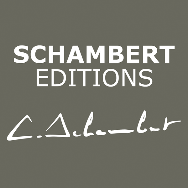 SCHAMBERT EDITIONS